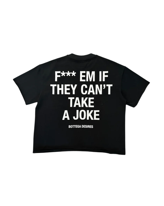 Bottega Desires Fuck Em T-Shirt - "Black"