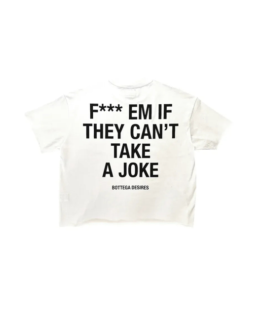 Bottega Desires Fuck Em T-Shirt - "White"